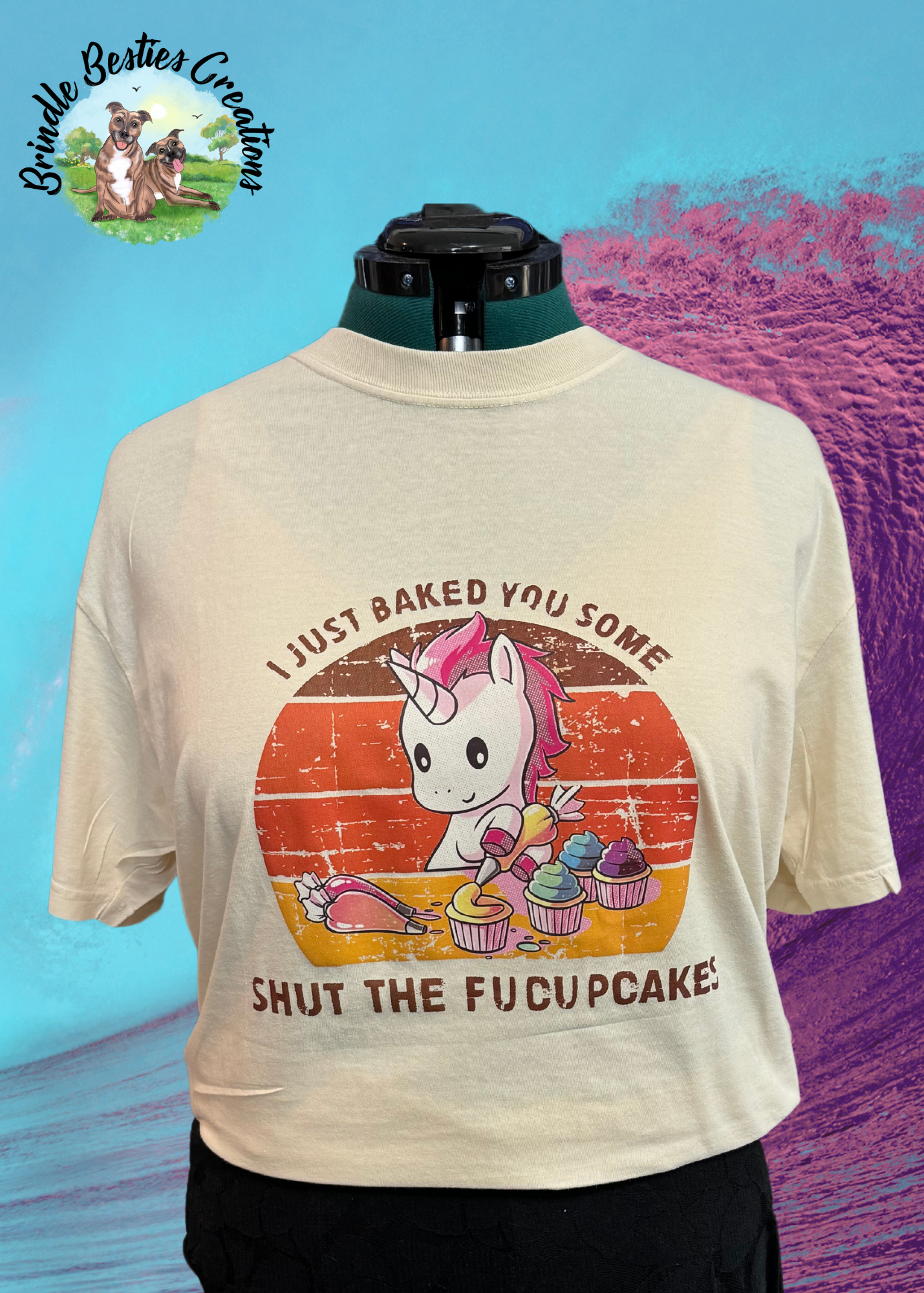 I just baked you some shut the fucupcakes - Full Color T-Shirt