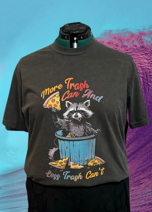 More trash can less trash can’t -  Full Color Shirt