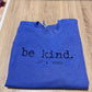 Be Kind.  Of a b**ch - 50/50 Sweatshirts