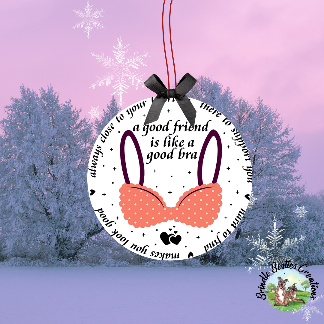 Funny Friend is a Good Bra Christmas Ceramic hanging Ornament