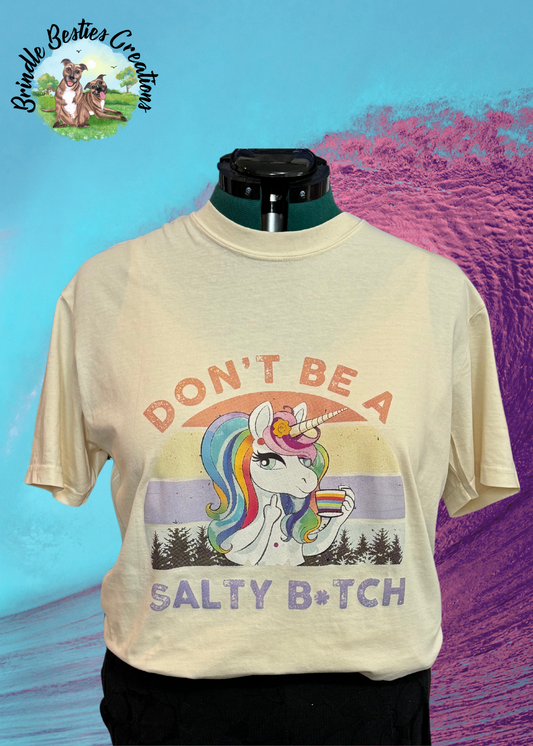 Don't be a salty bitch -  Full Color Shirt